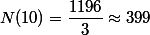 N(10)=\dfrac{1196}{3}\approx399